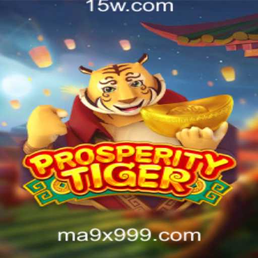 Descubra o Mundo Fascinante de ProsperityTiger na Plataforma 9x999.com